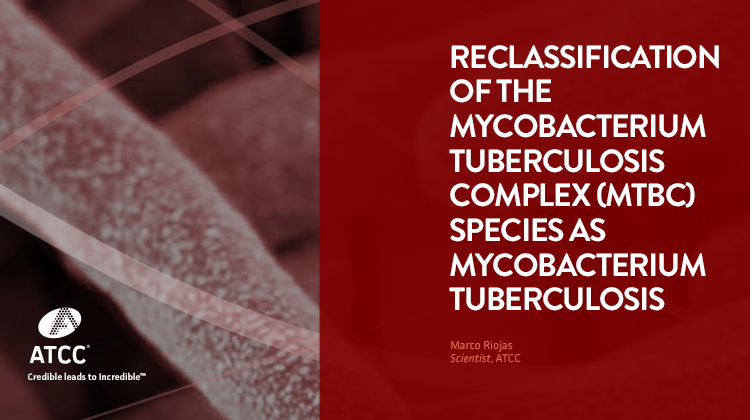 Reclassification of the Mycobacterium tuberculosis Complex (MTBC) Species as Mycobacterium tuberculosis webinar overlay image