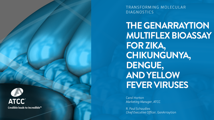 Transforming Molecular Diagnostics The GenArraytion MultiFLEX Bioassay for Zika, Chikungunya, Dengue, and Yellow Fever Viruses webinar overlay image